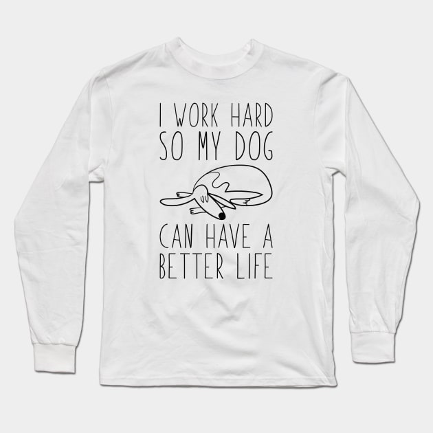 I Work Hard Long Sleeve T-Shirt by LuckyFoxDesigns